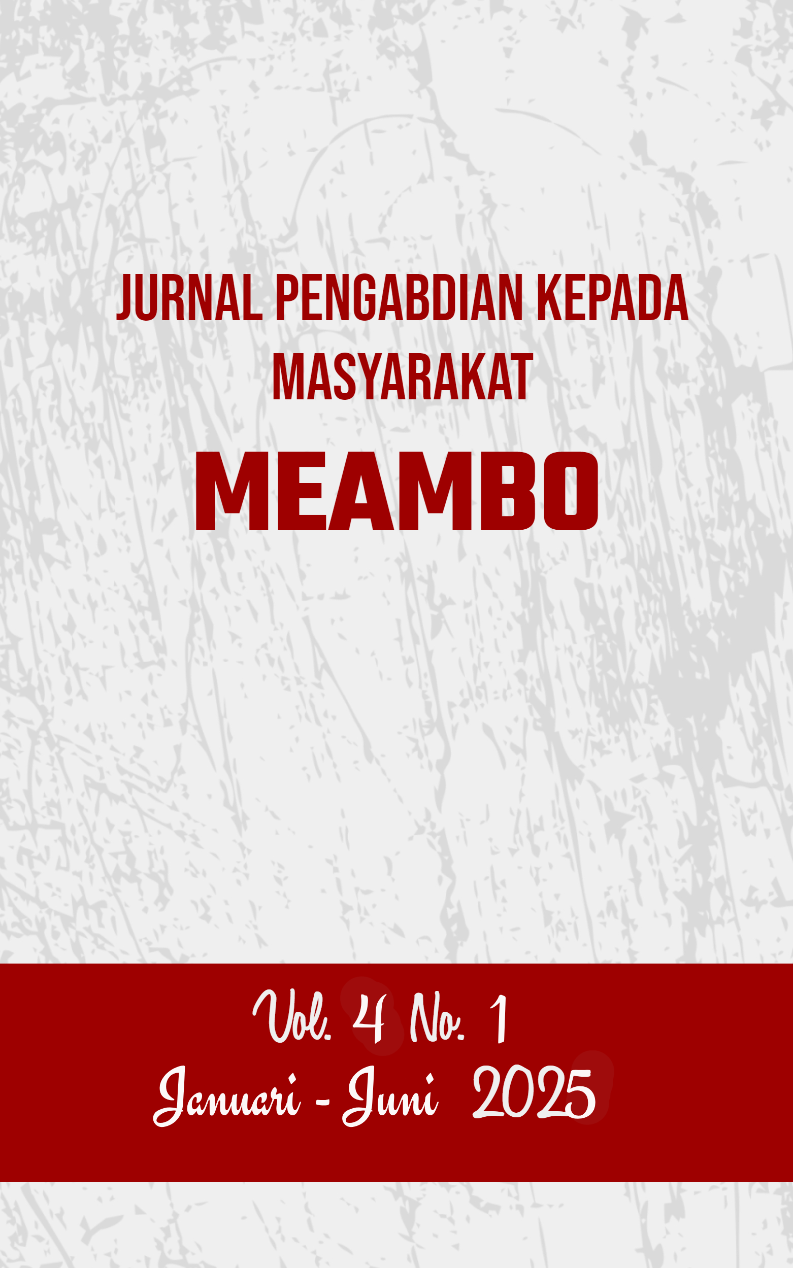 					View Vol. 4 No. 1 (2025): Jurnal Pengabdian Kepada Masyarakat MEAMBO
				